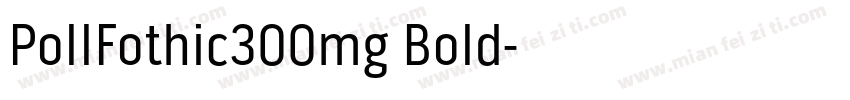 PollFothic300mg Bold字体转换